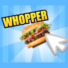 Whopper Clicker 13 Play Whopper Clicker Online