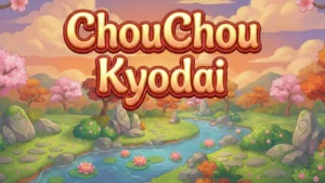 ChouChou Kyodai